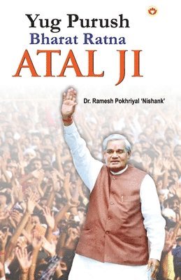 bokomslag Yug Purush Bharat Ratana Atal Ji