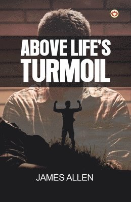 James Allen, Jim Killavey - Above Life's Turmoil, Häftad