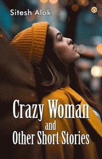 bokomslag Crazy Woman and Other Short Stories