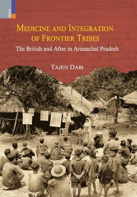 Medicine and Integration of Frontier Tribes 1