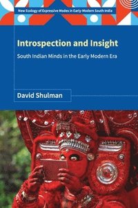 bokomslag Introspection and Insight: South Indian Minds in the Early Modern Era