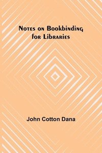 bokomslag Notes on Bookbinding for Libraries