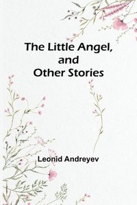 bokomslag Little Angel, and Other Stories