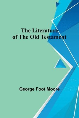 bokomslag The Literature of the Old Testament