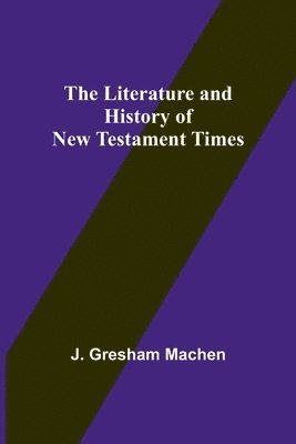 bokomslag Literature and History of New Testament Times