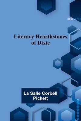 Literary Hearthstones of Dixie 1