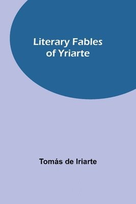 Literary Fables of Yriarte 1