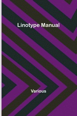 bokomslag Linotype Manual