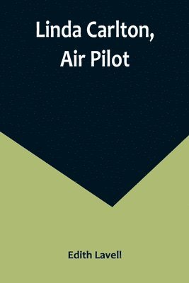 Edith Lavell - Linda Carlton, Air Pilot, Häftad