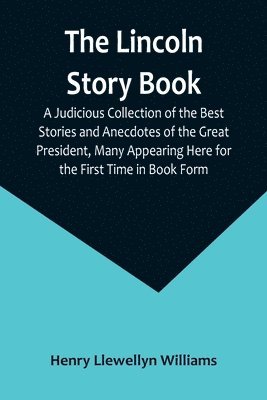 bokomslag The Lincoln Story Book