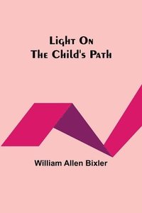 bokomslag Light On the Child's Path