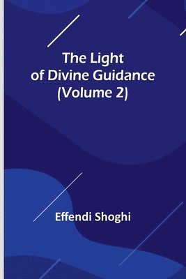 Light of Divine Guidance (Volume 2)
