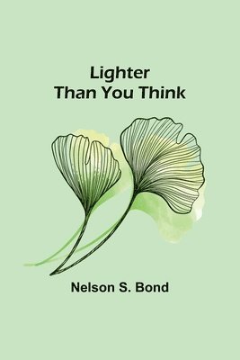 Lighter Than You Think 1