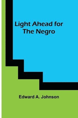 Light Ahead for the Negro 1