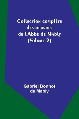 bokomslag Collection complte des oeuvres de l'Abb de Mably (Volume 2)