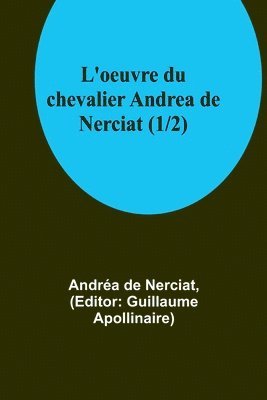 L'oeuvre du chevalier Andrea de Nerciat (1/2) 1