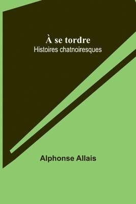 bokomslag À se tordre