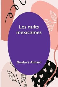 bokomslag Les nuits mexicaines