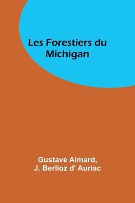 Les Forestiers du Michigan 1