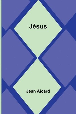 Jean Aicard - Jésus, Häftad