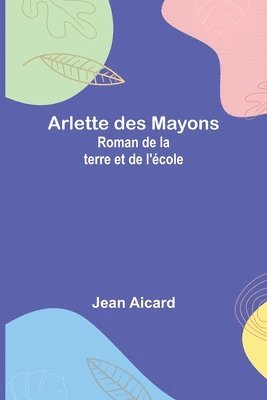 Jean Aicard - Arlette des Mayons, Häftad