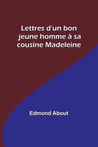 bokomslag Lettres d'un bon jeune homme à sa cousine Madeleine