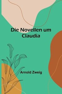 bokomslag Die Novellen um Claudia