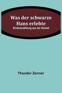 bokomslag Was der schwarze Hans erlebte