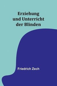 bokomslag Erziehung und Unterricht der Blinden