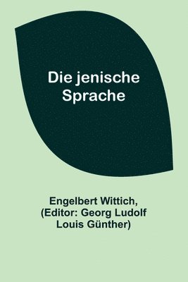 Engelbert Wittich, Georg Ludolf Louis Günther - jenische Sprache, Häftad