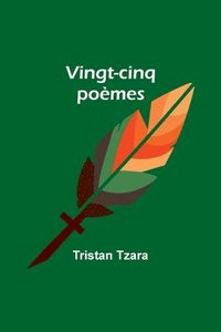 bokomslag Vingt-cinq poèmes