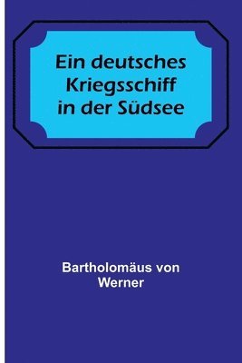 bokomslag Ein deutsches Kriegsschiff in der Sdsee