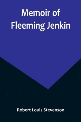 Robert Louis Stevenson - Memoir of Fleeming Jenkin, Häftad