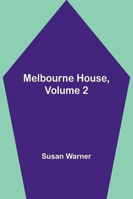 bokomslag Melbourne House, Volume 2