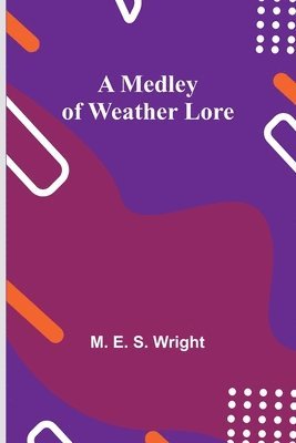 A Medley of Weather Lore 1