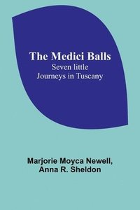 bokomslag The Medici Balls