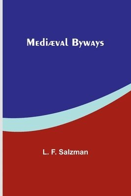 bokomslag Mediæval Byways
