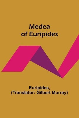 Euripides - Medea of Euripides, Häftad