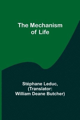 bokomslag The Mechanism of Life
