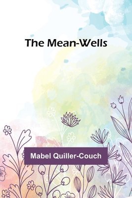 The Mean-Wells 1