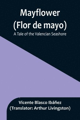 Vicente Blasco Ibáñez - Mayflower (Flor de mayo), Häftad