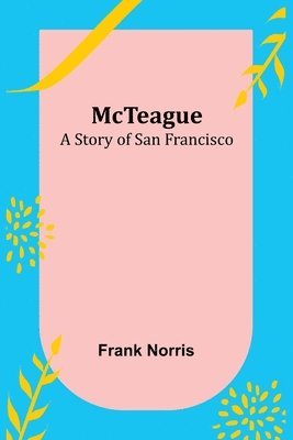 Frank Norris - McTeague, Häftad