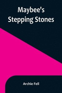 bokomslag Maybee's Stepping Stones