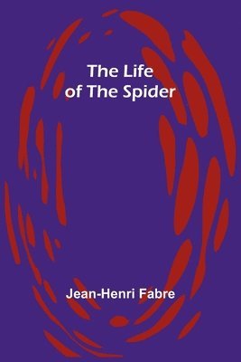 Jean-Henri Fabre - Life of the Spider, Häftad