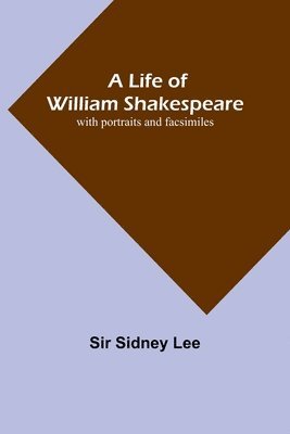 bokomslag A Life of William Shakespeare