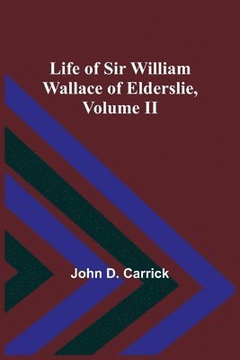 Life of Sir William Wallace of Elderslie, Volume II 1