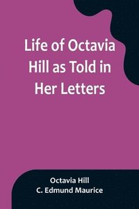 bokomslag Life of Octavia Hill as Told in Her Letters
