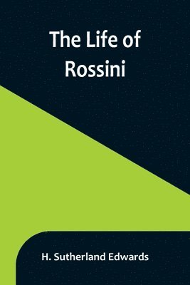 bokomslag The Life of Rossini