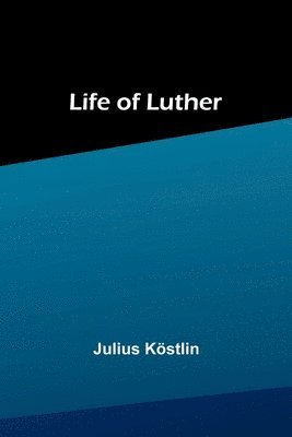 bokomslag Life of Luther