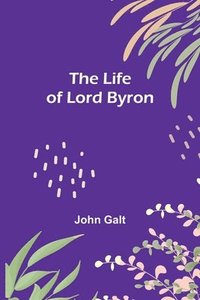 bokomslag Life of Lord Byron